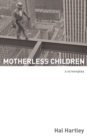 Motherless Children : A Screenplay - Book