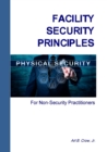 Facility Security Principles for Non-Security Practitioners - Book