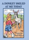 A Donkey Smiled at Me Today - Book