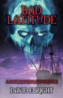 Bad Latitude : A Jack Rackham Adventure - Book
