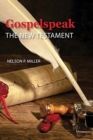 Gospelspeak : The New Testament - Book