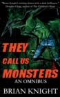 They Call Us Monsters : An Omnibus - Book