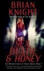 Sex, Death, & Honey - Book