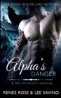 Alpha's Danger : An MC Werewolf Romance - Book