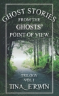 Ghost Stories from the Ghosts' Point of View, Vol 1. - Book