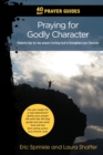 40 Day Prayer Guides - Praying for Godly Character : Powerful day-by-day prayers inviting God to Strengthen your Character - Book