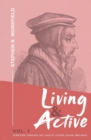 Living & Active Vol. 1 : Scripture Through The Lives Of Luther, Calvin, And Knox - Book