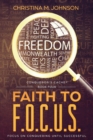 Faith to F.O.C.U.S. : (focus on Conquering Until Successful) - Book