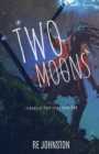 Two Moons : Memories from a World with One - Book