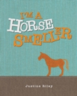 I'm a Horse Smeller - Book