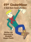 49er Cinderminer : A Gold Rush Cinderella Story - Book
