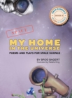 My Home in the Universe : Poems and Plays for Space Science - Book