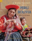 A Textile Traveler's Guide to Peru & Bolivia - Book