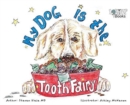 My Dog Is the Tooth Fairy - Book
