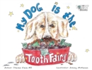 My Dog Is the Tooth Fairy - Book
