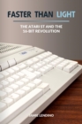 Faster Than Light : The Atari ST and the 16-Bit Revolution - eBook