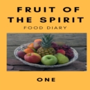 Fruit of the Spirit Food Diary : Part One - Book