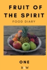 Fruit of the Spirit Food Diary : Part One (B&W) - Book