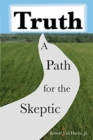 Truth : A Path for the Skeptic - Book
