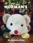 Norman's Gift : A Giggle-Worthy Christmas Story About Friendship and Gratitude for Ages 4-8 - Book