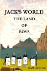 Jack's World : The Land of Boys - Book