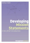 Developing Mission Statements : A Very Brief Introduction - Book