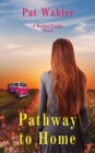 Pathway to Home : A Becker Family Novel - Book