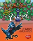 The Little Crow Who Wanted To Be A Peacock - Book