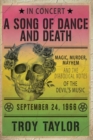 A Song of Dance and Death : Magic, Murder, Mayhem and the Diabolical Notes of the Devil's Music - Book
