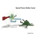 Special Person Battles Cancer - Book