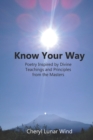 Know Your Way : Poetry Inspired by Divine Teachings and Principles from the Masters - Book