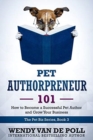 Pet Authorpreneur : How to Become a Success Pet Author and Grow Your Business - Book