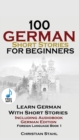 100 German Short Stories for Beginners Learn German With Stories + Audio : (German Edition Foreign Language Book 1) - Book