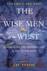 The Wise Men of the West : A Search for the Promised One in the Latter Days - Book