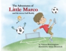 The Adventures of Little Marco and His Soccer Ball Buddy - Book