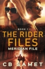 Meridian File : The Rider Files, Book 1 - Book