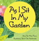 As I Sit in My Garden - Book