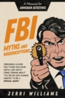 FBI Myths and Misconceptions : A Manual for Armchair Detectives - eBook