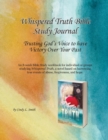 Whispered Truth Bible Study Journal : Trusting God's Voice to have Victory Over Your Past - Book
