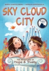 Sky Cloud City : (a fun adventure inspired by Greek mythology and an ancient Greek play -"The Birds"- by Aristophanes) - Book