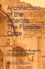Architecture of the Afterlife : The Flipside Code - Book
