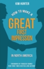 How to Make a Great First Impression in North America - Book