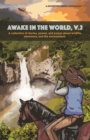 Awake in the World, Volume Two : A collection of stories, essays and poems about wildlife, adventure and the environment - Book