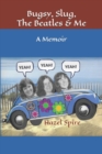 Bugsy, Slug, The Beatles and Me : A Memoir - Book