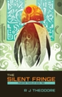 The Silent Fringe : Phantom Traveler Book Two - Book
