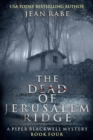 The Dead of Jerusalem Ridge : A Piper Blackwell Mystery - Book