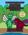 Drystan the Dragon and Friends Series, Book 2 : Damara Helps Drystan Find His Roar - Book