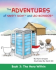 The Adventures of Safety Goat and Leo Boxador : Book 3: The Hero Within - Book