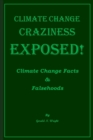 Climate Change Craziness Exposed : Twenty-One Climate Change Denials of Environmentalists - Book