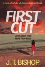 First Cut : A Novel of Suspense (Book One in the Detectives Daniels and Remalla Series) - Book